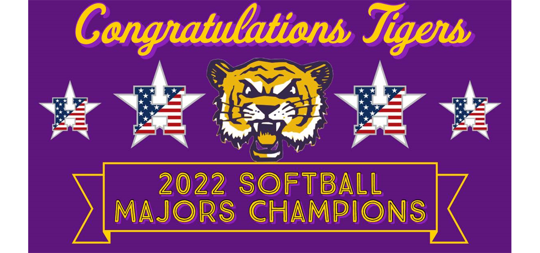 Congratulations Tigers - 2022 Softball Majors Champs